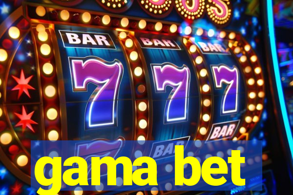 gama bet